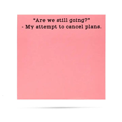 Funny Sticky Notes – “Cancel Plans” Edition