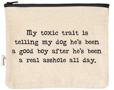 Zipper Pouch – “Toxic Trait” Edition