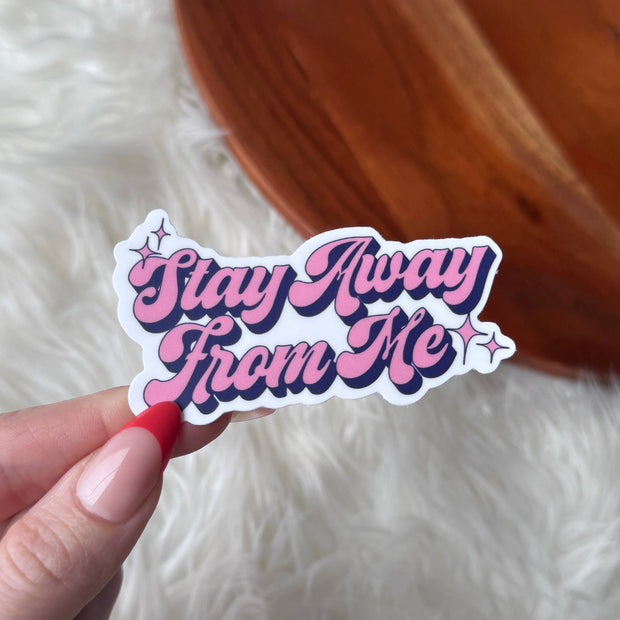 Stay Away From Me – Y2K Vinyl Sticker