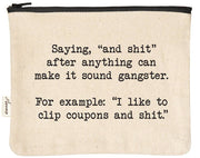 Zipper Pouch – “And Shit” Edition