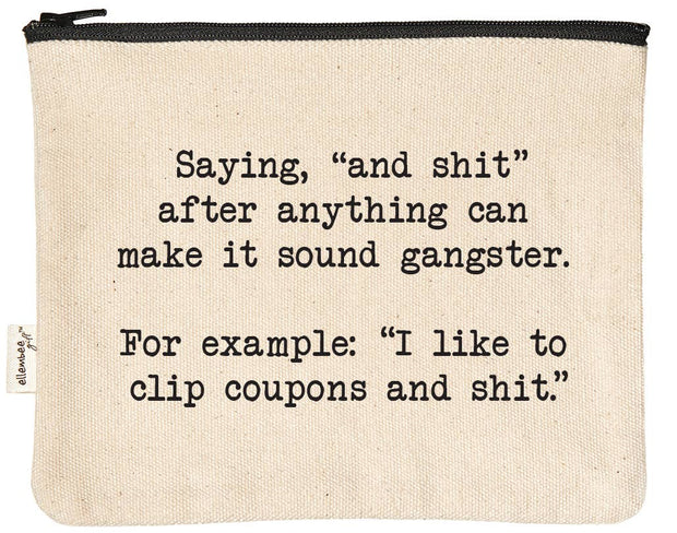 Zipper Pouch – “And Shit” Edition