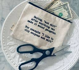 Zipper Pouch – “And Shit” Edition