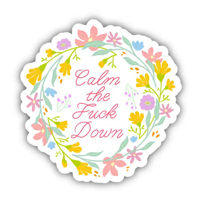 Calm the F*ck Down – Vinyl Sticker