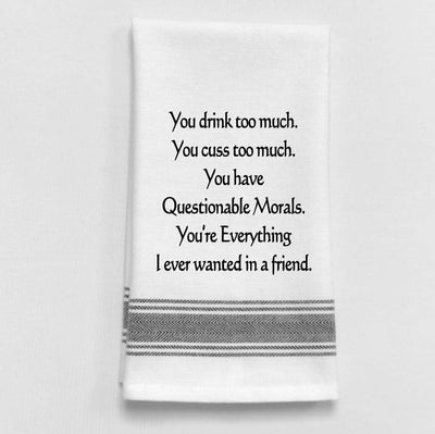 You drink too much...Kitchen Towel