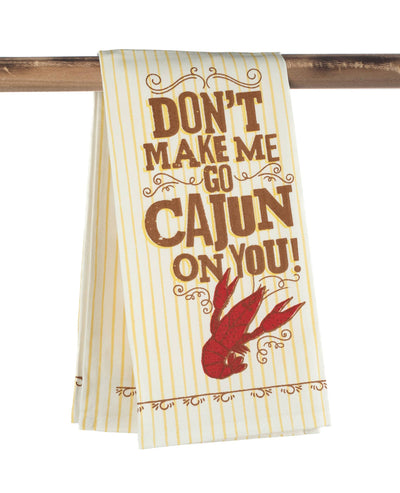Don't Make Me Go Cajun Kitchen Towel