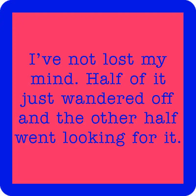 Lost My Mind Coaster