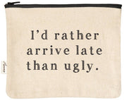 Zipper Pouch – “Arrive Late” Edition