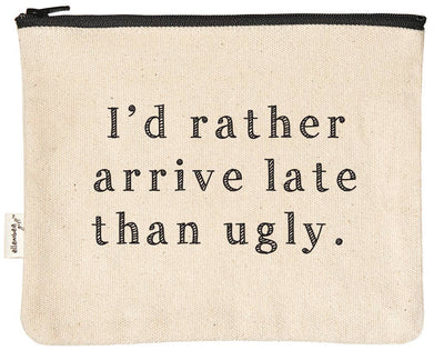 Zipper Pouch – “Arrive Late” Edition