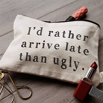 Zipper Pouch – “Arrive Late” Edition