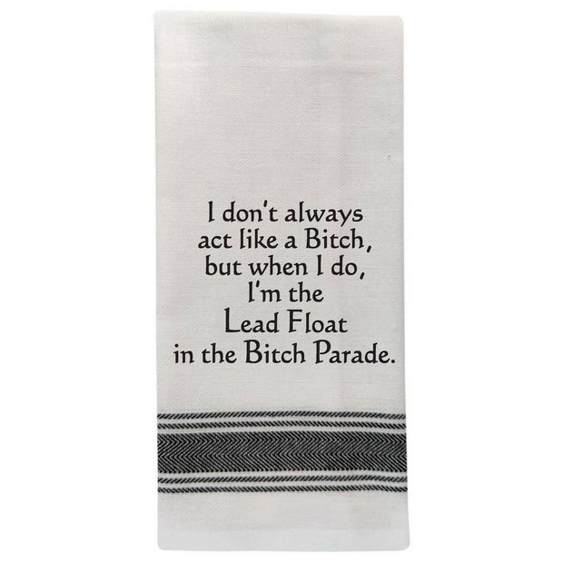 I don't always act like a…Kitchen Towel
