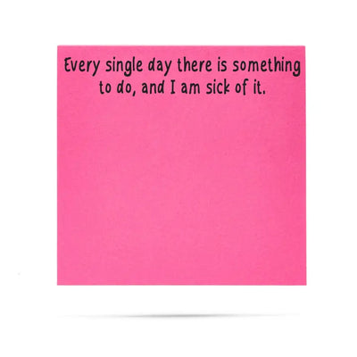 Funny Sticky Notes – “Every Day?!” Edition