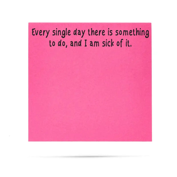 Funny Sticky Notes – “Every Day?!” Edition