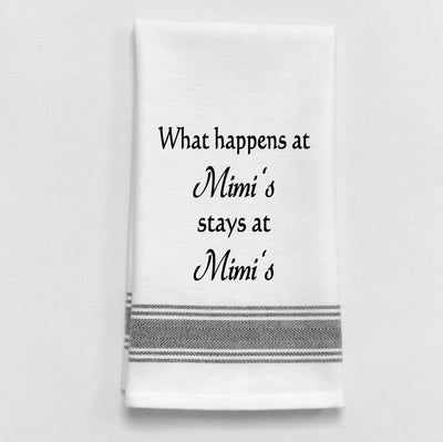 What happens at Mimi’s...Kitchen Towel