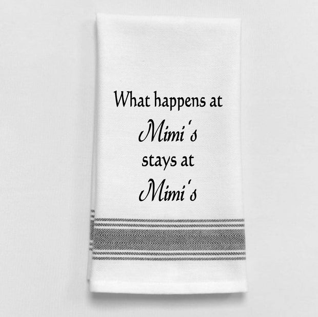 What happens at Mimi’s...Kitchen Towel