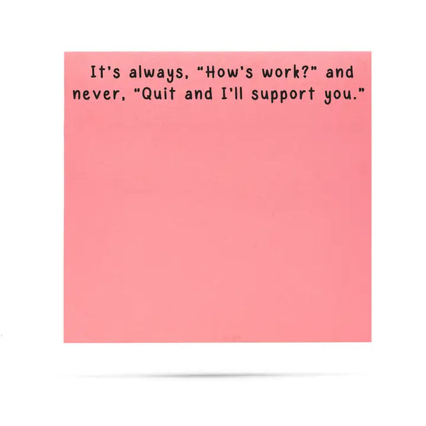 Funny Sticky Notes – “How’s Work?” Edition