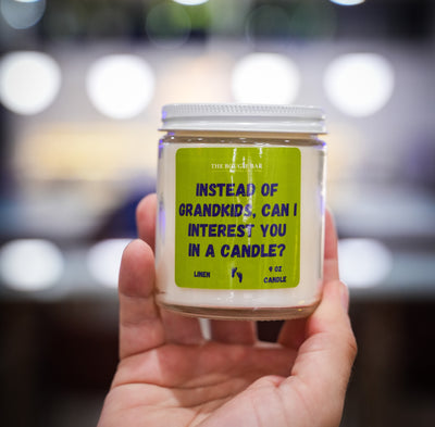 Instead of Grandkids, Can I Interest You In a Candle - Candle